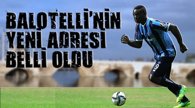 Balotelli'nin yeni adresi belli oldu