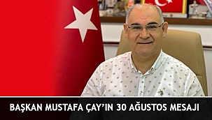 Başkan Çay'ın 30 Ağustos Kutlama Mesajı
