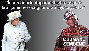 Kraliçe'nin Ödülünü Reddeden Adam, Osman Sembene