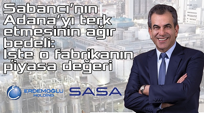 Sabancı'nın Adana'yı terk etmesinin ağır bedeli