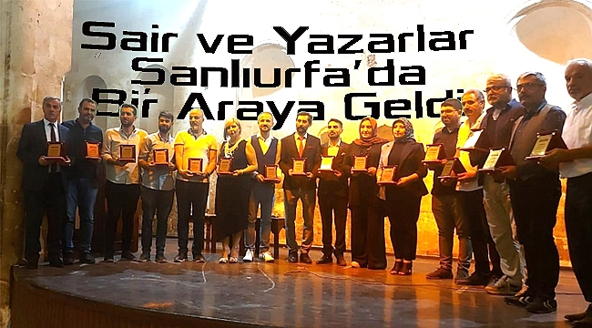Şair ve yazarlar Şanlıurfa'da bir araya geldi 