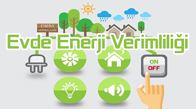 Evde Enerji Verimliliğini Nasıl Sağlayabiliriz?