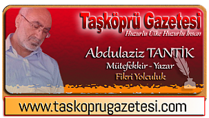 Yazarımız Abdulaziz Tantik'ten Son Durum Değerlendirmesi