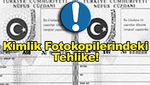 Kimlik Fotokokopileri Başınıza İş Açabilir!