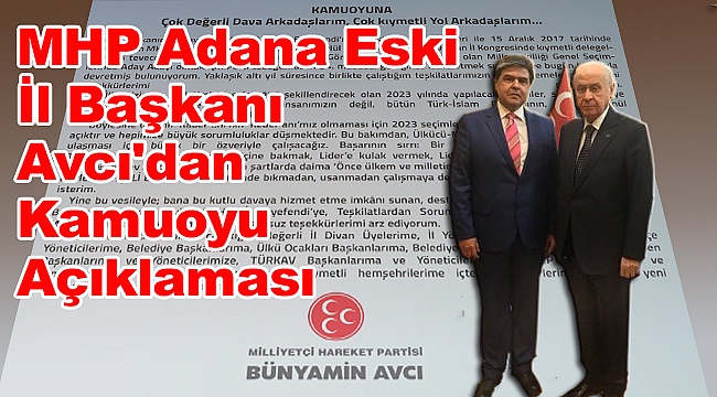 MHP Adana Eski İl Başkanı Avcı'dan Kamuoyu Açıklaması