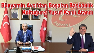MHP'de Yusuf Kanlı İl Başkanlığına Atandı