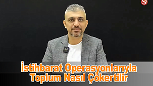 İstihbarat Operasyonlarıyla Toplum Nasıl Çökertilir?
