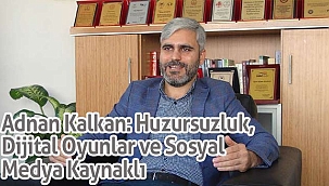 Kalkan: Huzursuzluk, Dijital Oyunlar ve Sosyal Medya Kaynaklı 