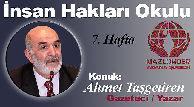 Mazlumder'in Bu Haftaki Konuğu Ahmet Taşgetiren