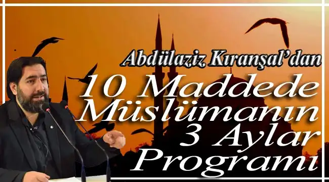 On Maddede Müslüman'ın Üç Aylar Programı