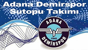 Adana Demirspor Sutopu Takımı