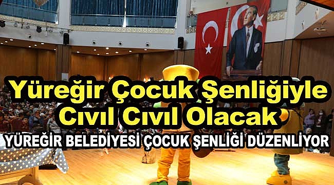 Yüreğir Çocuk Şenliğiyle Cıvıl Cıvıl