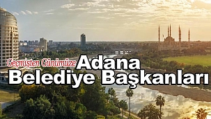 Adana Belediye Başkanları