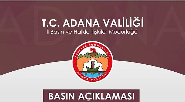 Adana Valiliğinden Yasak Kararı!