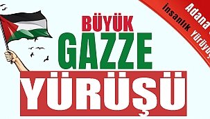 Adana'da Büyük Gazze Yürüyüşü Yapılacak 