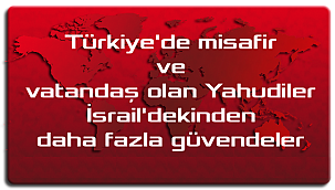 İsrail Yeni Bir Oyun Peşinde: Türkiye'deki vatandaşlarına çağrı!