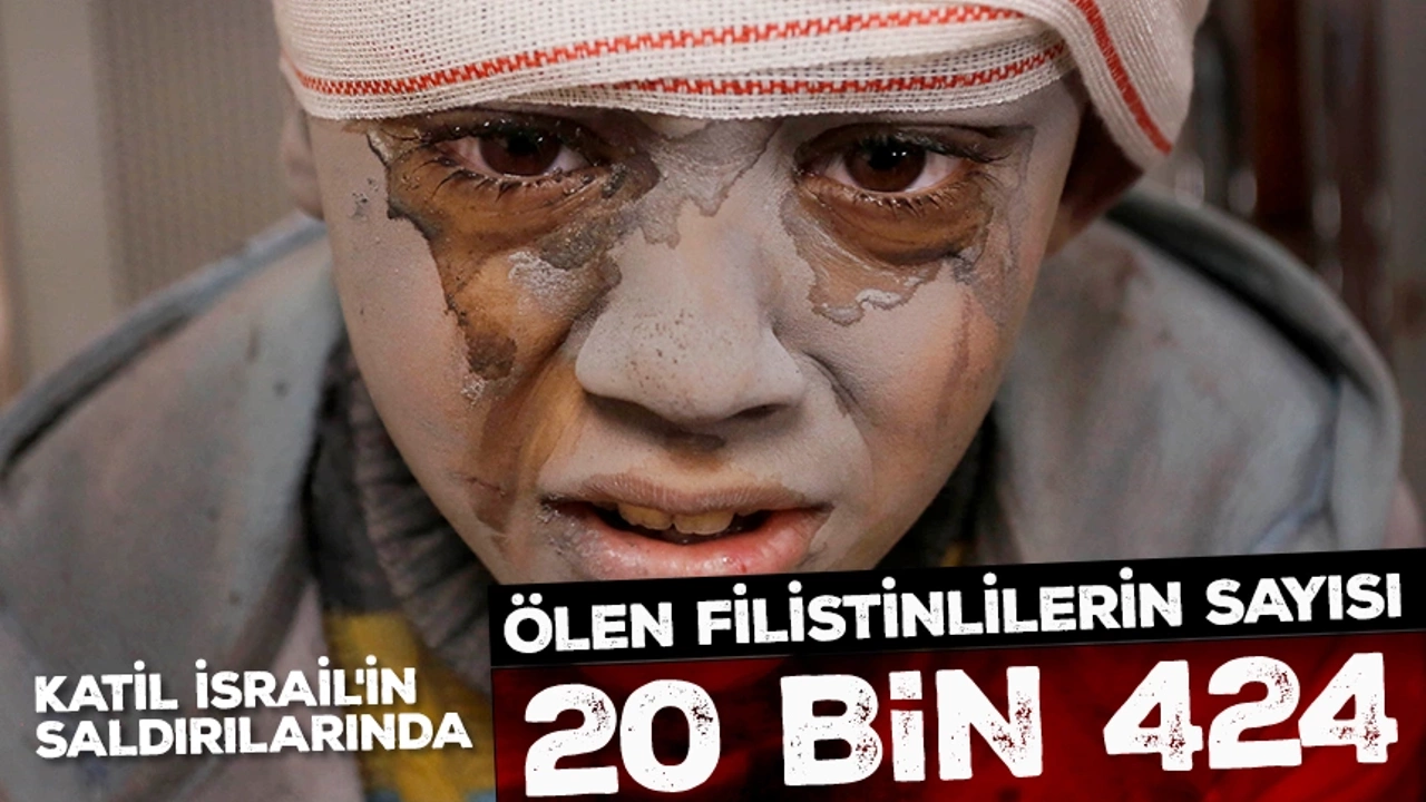 Katil İsrail'in Gazze'ye saldırılarında ölen Filistinlilerin sayısı 20 bin 424'e yükseldi 