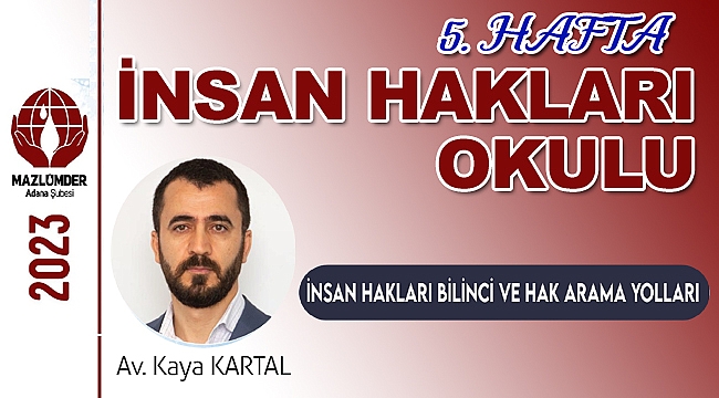 Mazlumder İnsan Hakları Okulu 5. Hafta