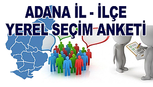 ADANA İÇİN SEÇİM ANKETLERİ
