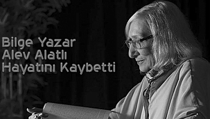 Bilge Yazar Alev Alatlı Hayatını Kaybetti