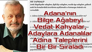 Vedat Kahyalar, Adaylara Adanalılar adına taleplerini bir bir sıraladı 