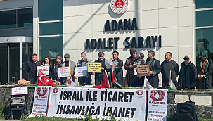 MAZLUMDER Adana Şubesi'nden İsrail'le Ticarete Suç Duyurusu!
