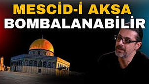 Mescid-i Aksa Bombalanabilir!