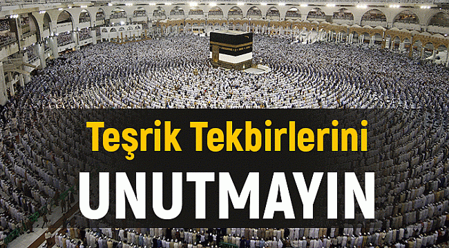Teşrik Tekbirlerini Unutmayın 