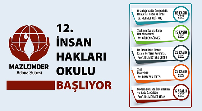 Mazlumder Adana Şube başkanlığının geleneksel İnsan Hakları Okulu Dersleri bu hafta sonu başlıyor