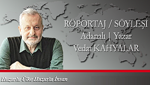 Vedat Kahyalar ile Derinlikli Söyleşi 