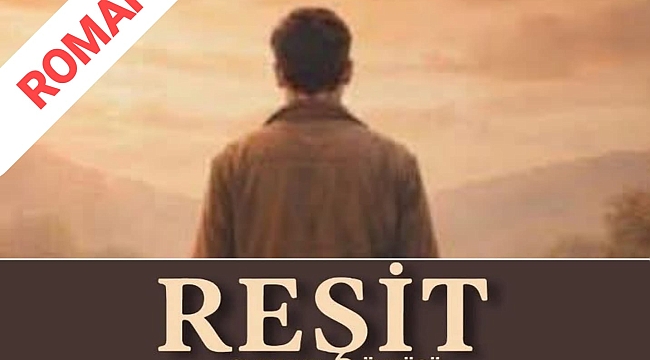 REŞİT OLMANIN ÖYKÜSÜ OKUYUCUYLA BULUŞTU 