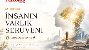 İNSANIN VARLIK SERÜVENİ 