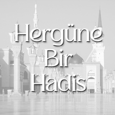 Hergüne Bir Hadis